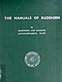 The Manuals of Buddhism: The Expositions of the Buddha- Dhamma