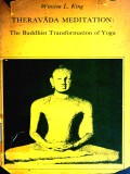 Theravada Meditation: The Buddhist Transformation of Yoga