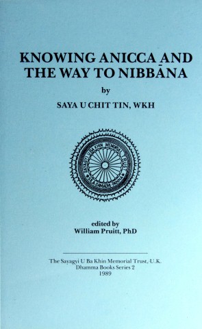 Knowing Anicca and The Way To Nibbana