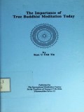 The Importance of True Buddhist Meditation Today