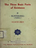The Three Basic Facts of Existence II : Suffering (Dukkha)
