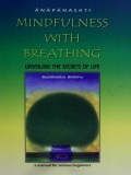 Anapanasati: Mindfulness with Breathing(Unveiling the Secrets of Life)