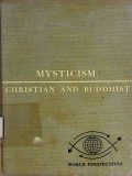 Mysticism : Christian and Buddhist