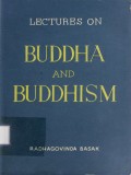 Lectures On Buddha and Buddhism