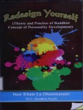 Redesign Yourself (Theory and Practice of Buddhist Concept of Personality Development)