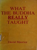 What the Buddha Really Taught