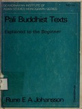 Pali Buddhist Texts; Explained to the Beginners