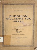 Buddhism Will Make You Free !!!