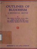 Outlines of Buddhism: A Historical Sketch 