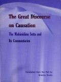 The Great Discourse on Causation : The Mahanidana Sutta and Its Commentaries