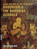 Early History of the Spread of Buddhism & The Buddhist Schools