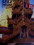 Sule Pagoda : The Heart of Yangon 