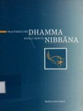 Practising the Dhamma with A View to  Nibbana 
