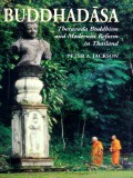 Buddhadasa : Theravada Buddhism and Modernist Reform in Thailand
