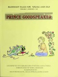 Buddhist Tale for Young and Old  Vol.1, Stories 1-50  Prince Goodspeaker