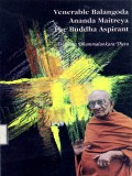 Venerable Balangoda, Ananda Maitreya : The Buddha Aspirant