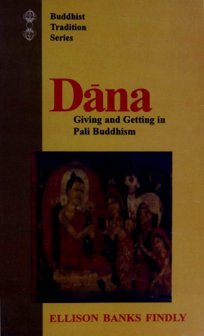 Dana : Giving and Getting in Pali Buddhism