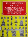 The Genesis of an Orientalist : Thomas William Rhys Davids in Srilanka