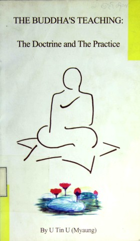 The Buddha's Teaching: The Doctrine and the Practice