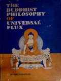 The Buddhist Philosophy of Universal Flux