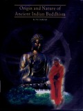 Origin and Nature of Ancient Indian Buddhism