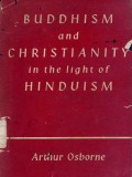Buddhism and Christianity in the Light of Hinduism