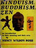 Hinduism, Buddhism, Zen: An Introduction to Their Meaning and Their Arts