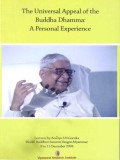 The Universal Appeal of the Buddha Dhamma : A Personal Experience