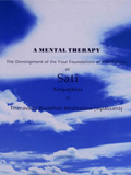 A Mental Therapy: The Development of the Four Foundations of Mindfulness or Sati: Satipatthana in Theravada Buddhist